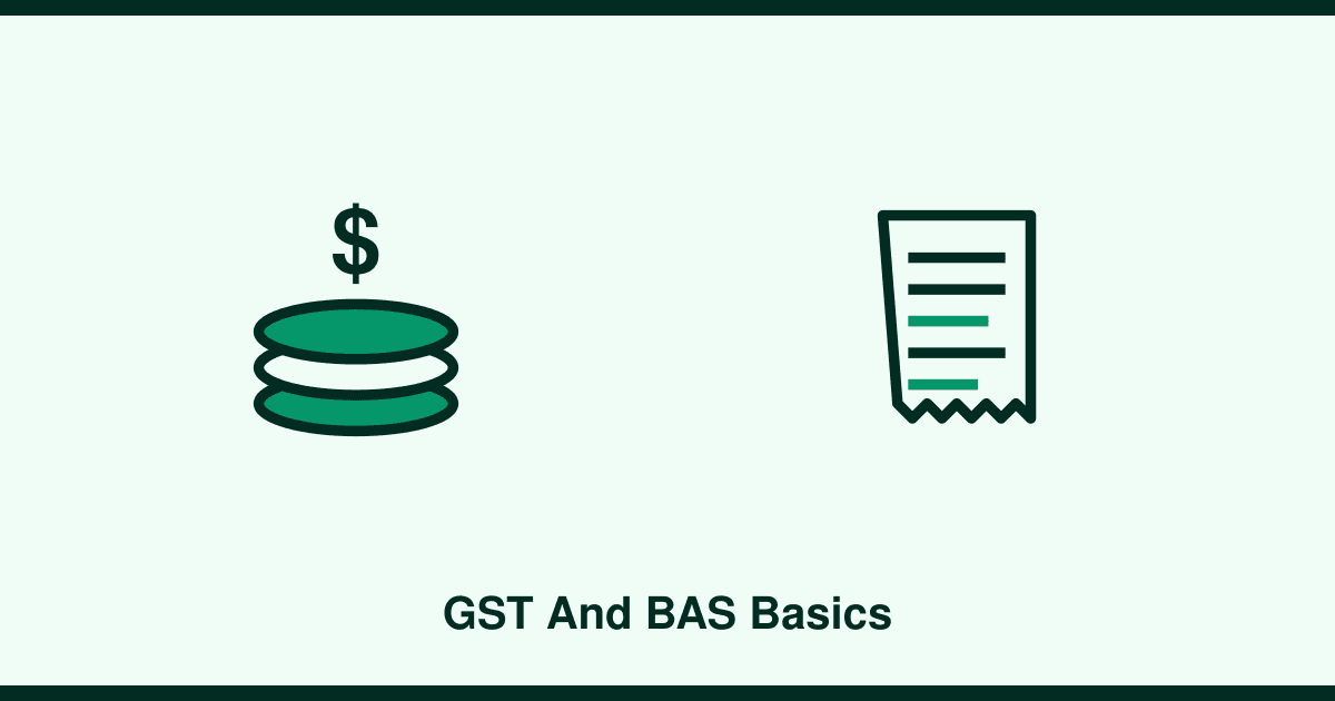 GST and BAS basics for small business owners